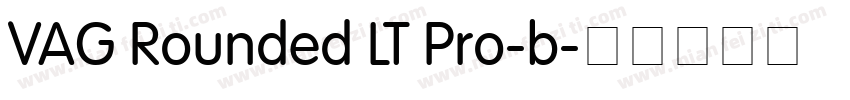 VAG Rounded LT Pro-b字体转换
